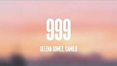 999 - Selena Gomez, Camilo (Lyrics Video) 💰