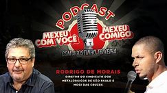 MEXEU COM VOCÊ, MEXEU COMIGO | Rodrigo de Morais do Sindicato dos Metalúrgicos de São Paulo/Mogi