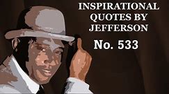 🌟💡Inspirational Quotes 🚀 by Jefferson🎩👨‍🎩👨‍💼|No. 533🌟