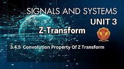 3.4.5 Convolution Property of Z Transform | Unit 3 | EC402 | Signals & Systems | RGPV