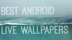 Ultimate Android Live Wallpapers To Show Off To Your Mates