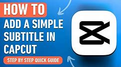 How to add a simple Subtitle in Capcut PC & Mac [2024] Easy Tutorial