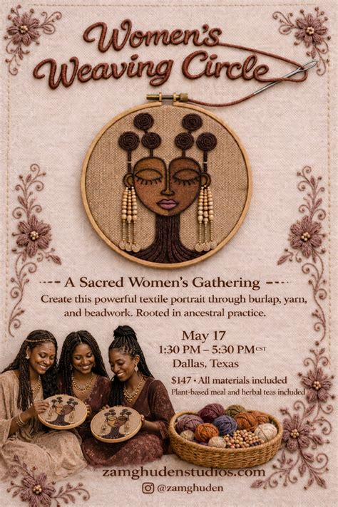 Women's Weaving Circle Dallas, TX May 17th – Zam Ghuden