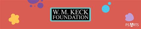 W.M. Keck Foundation Supports Arts-Focused Educator Development | P.S. ARTS