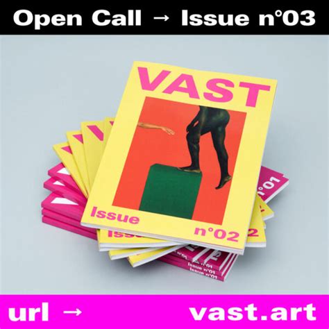 Print Issue n°03 – VAST Art Magazine Open Call until 16 June 2021 ...