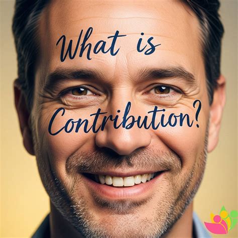 What is Contribution? - Sources of Happiness