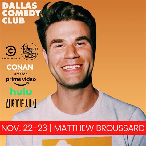 MATTHEW BROUSSARD NOV. 22-23 – Dallas Comedy Club