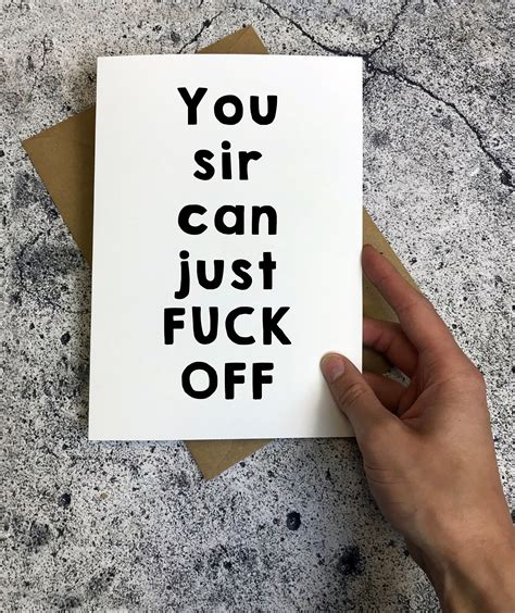 Greeting Card 'you Sir Can Just FUCK Off' Funny, Rude, Inappropriate - Etsy