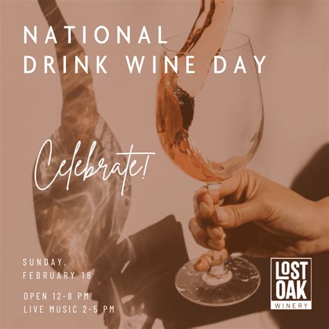 National Drink Wine Day - Lost Oak Winery