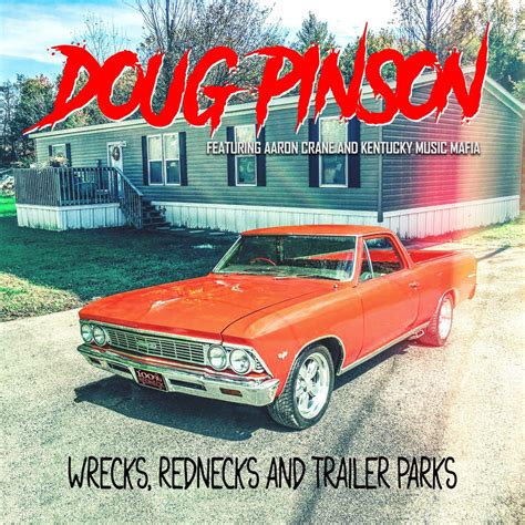‎Wrecks, Rednecks and Trailer Parks (feat. Aaron Crane & Kentucky Music Mafia) - Single by Doug ...