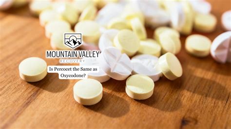 Is Percocet Stronger Than Hydrocodone? - Mountain Valley Recovery