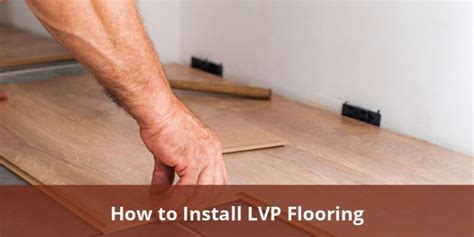 How To Install Lvp Flooring: A Beginner'S Guide