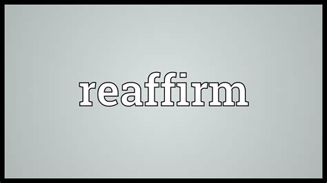 Reaffirm Meaning - YouTube