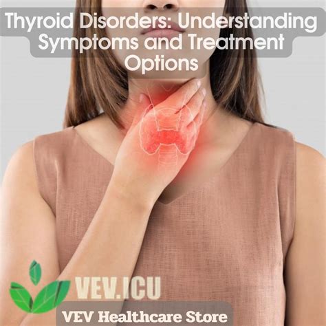 Thyroid Disorders: Understanding Symptoms and Treatment Options