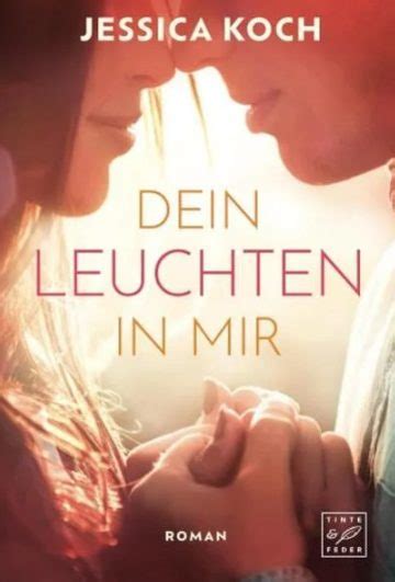 Heute erscheint der neue Roman von Jessica Koch: Dein Leuchten in mir ...