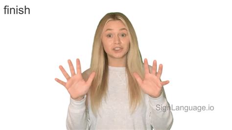 finish in ASL - Example # 6 - American Sign Language