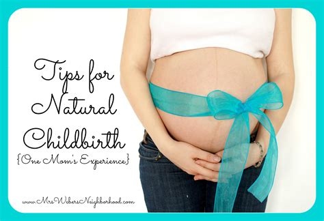 12 Tips for Natural Childbirth {One Mom’s Experience} - Mrs. Weber's ...