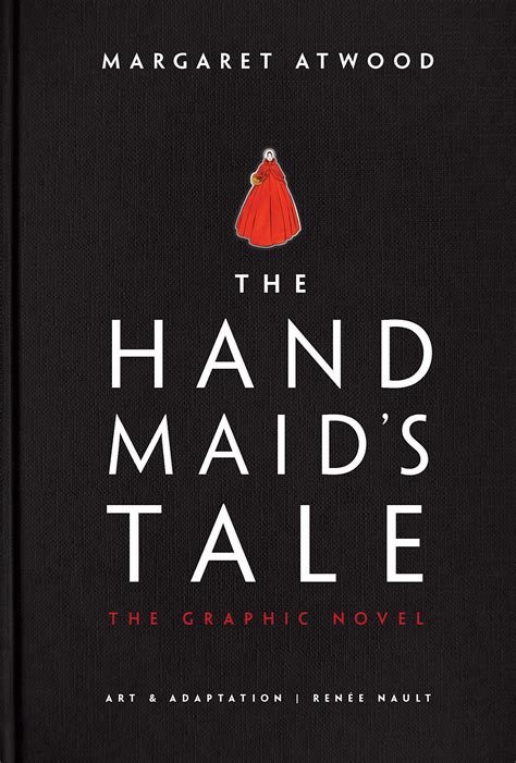 The Handmaid's Tale Graphic Novel : Margaret Atwood, Reneé Nault : Free ...
