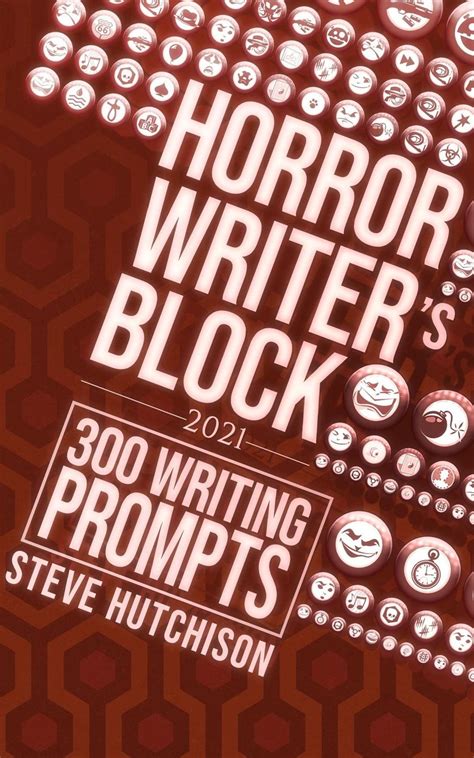 Horror Writer's Block: 300 Writing Prompts (2021) eBook by Steve ...