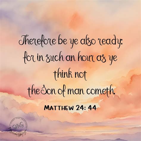Bible Scripture. Matthew 24: 44. the Son of Man Cometh. Jesus Return ...