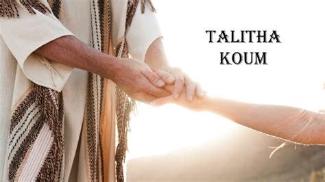 Talitha Koum - Logos Sermons