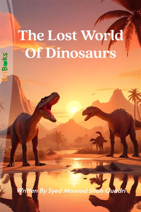 The Lost World of Dinosaurs by Syed Masood Shah Quadri (ISBN ...