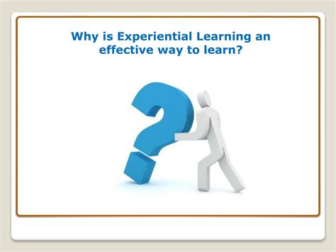 PPT - Experiential Learning - An Effective Learning Method PowerPoint ...