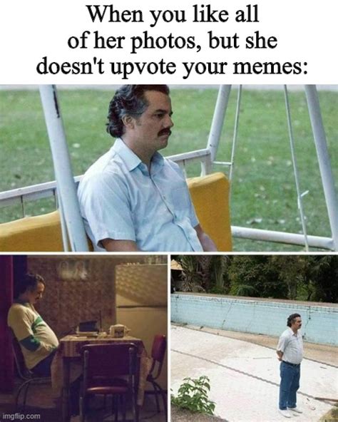 Sad Pablo Escobar Meme - Imgflip
