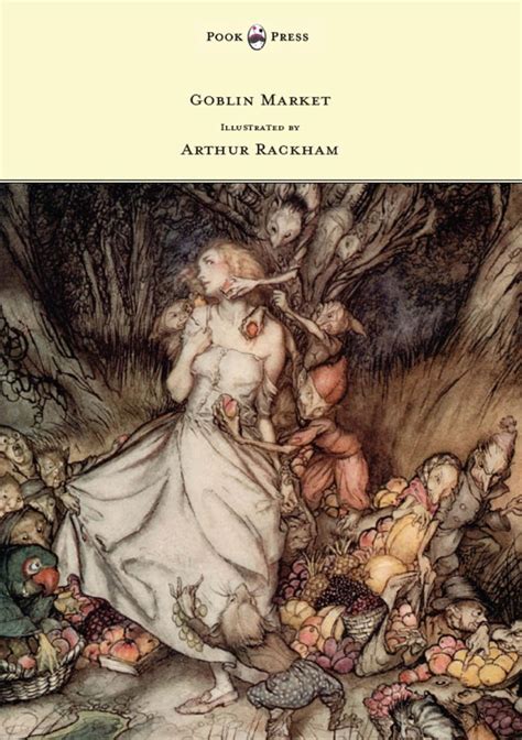 Goblin Market - Illustrated by Arthur Rackham (eBook) | Arthur rackham ...