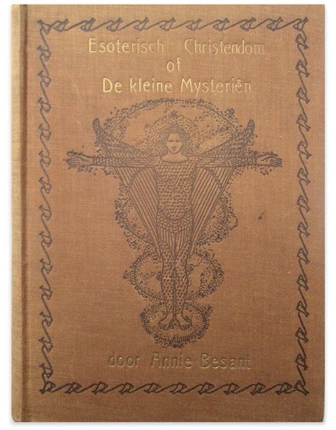 Annie Besant - Esoterisch Christendom of De kleine Mysteriën - 1926 ...