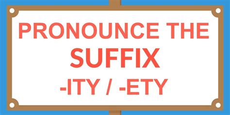 How to Pronounce Words that End in -ITY - SpeakUp resources