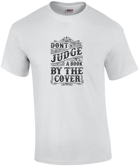 Dont Judge A Book By The Cover Motivational T-Shirt