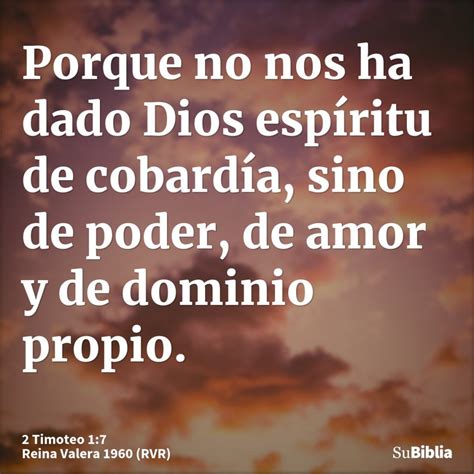 No nos ha dado espíritu de cobardía