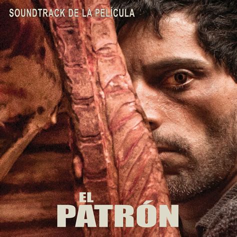 El Patron, radiografia de un crimen (Original Motion Picture Soundtrack ...