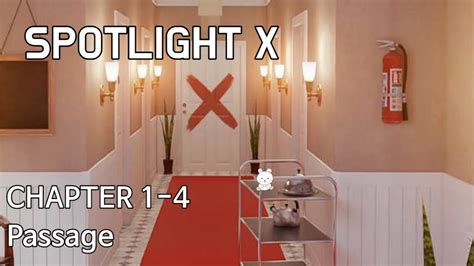 Spotlight X Room Escape Chapter 1 Part 4 Passage Walkthrough - All ...