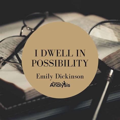 Analysis of I dwell in Possibility by Emily Dickinson