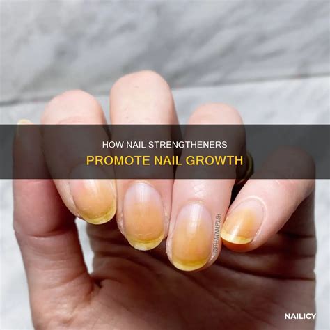 How Nail Strengtheners Promote Nail Growth | Nailicy