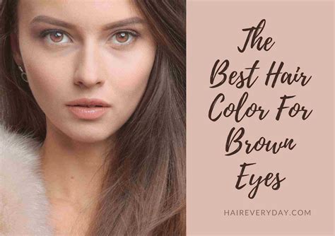 What Color Hair Suits Brown Eyes | 10 Colors That Make Brown Eyes Pop ...