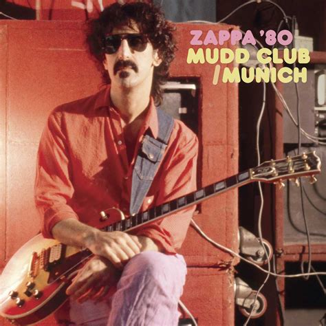 Frank Zappa Archival Release Zappa 80: Mudd Club/Munich Due In March