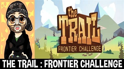 THE TRAIL: FRONTIER CHALLENGE - "Wilderness Adventures" - YouTube