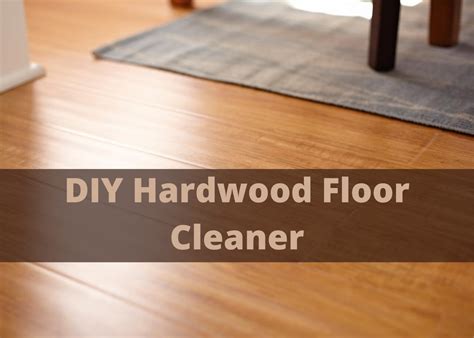 DIY Hardwood Floor Cleaner - Your Lower AL Agent