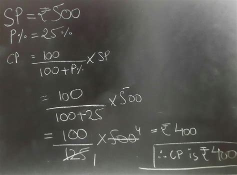 find CP when S.P=₹500,profit percent = 25% - Brainly.in