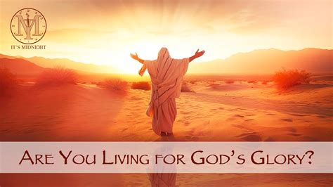 Are You Living For God's Glory? — It's Midnight Ministries