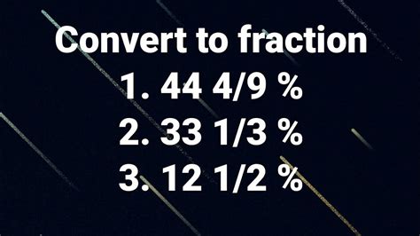 Conversion: Percentage to fraction 44 4/9 %, 33 1/3 %, 12 1/2 % [CSE ...