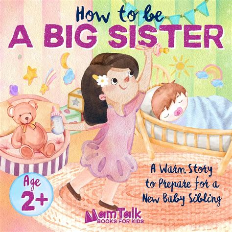 How to Be a Big Sister: Book for 2-Year-Old and Up Toddlers: A Warm ...