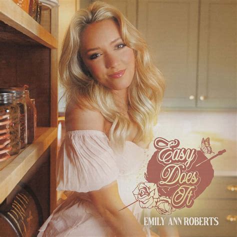 Emily Ann Roberts Opens Up About Her New Song ‘Easy Does It’ and Her ...