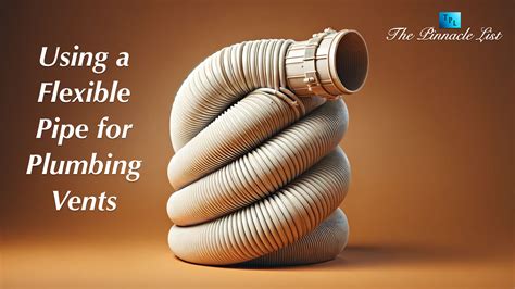 Flexible Pipe For Plumbing Vent at Enrique Branham blog