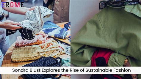 Erome Influencer Sondra Blust Explores the Rise of Sustainable Fashion and How to Build an Eco ...