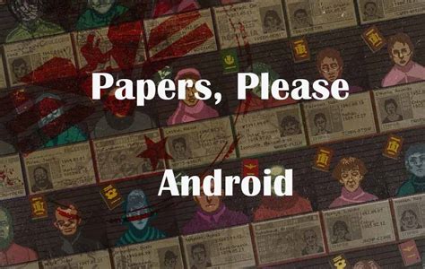10 Games Like Papers Please for Android