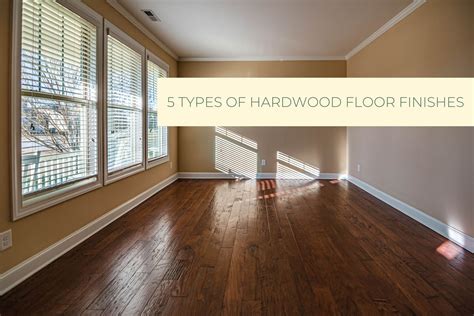 Hardwood Floor Types Of Finishes - Flooring Ideas